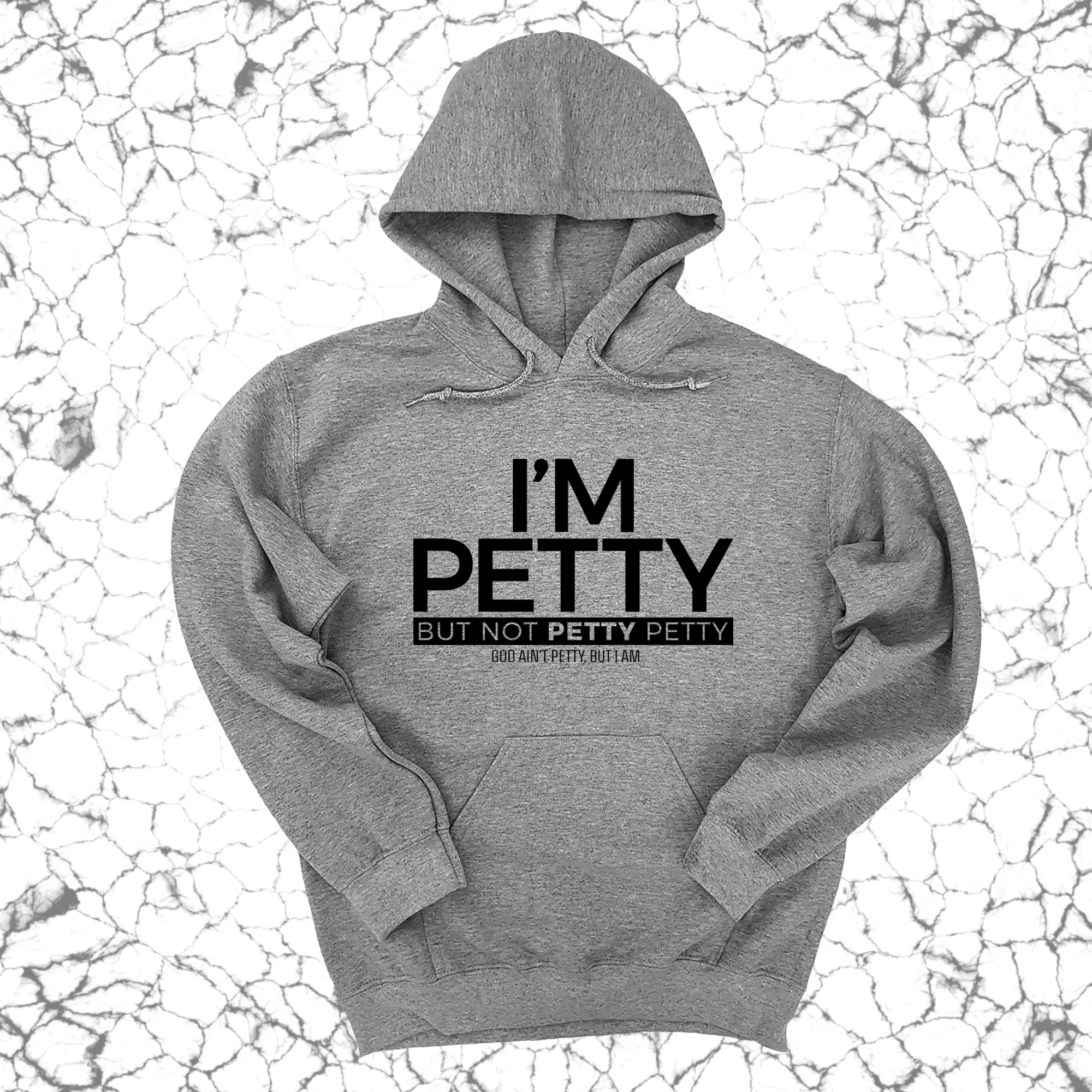 I'm Petty but not petty petty Unisex Hoodie