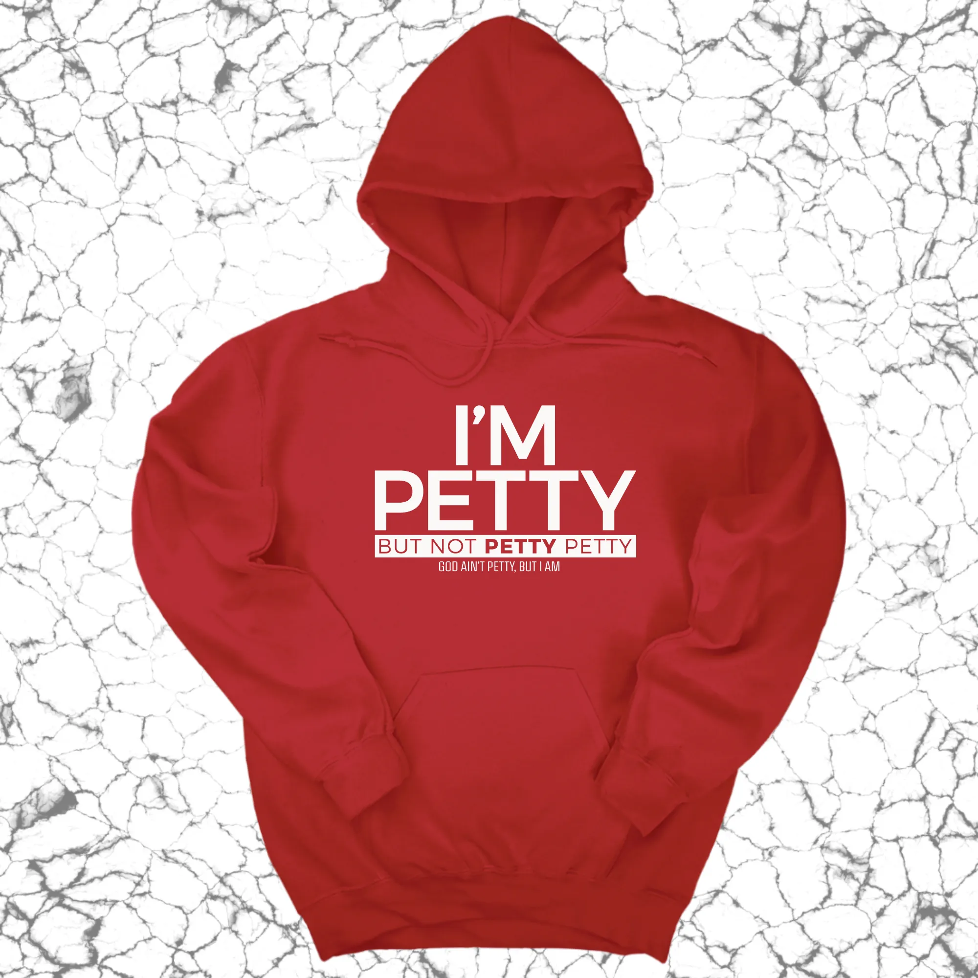 I'm Petty but not petty petty Unisex Hoodie